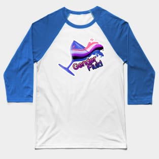 Gender Fluid - Tipped glass Baseball T-Shirt